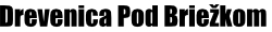 Drevenica Pod Briežkom Terchová